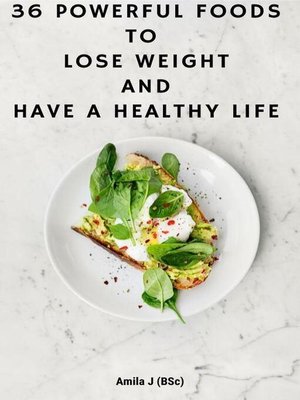 cover image of 36 Powerful Foods to Lose Weight and Have a Healthy Life